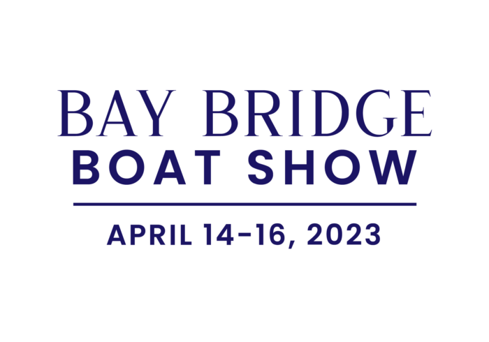 Bay Bridge Boat Show April 14-16 2023 Bay Bridge Boat Show April 14-16 2023