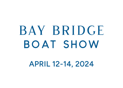 Bay Bridge Boat Show 2024 April 12-14